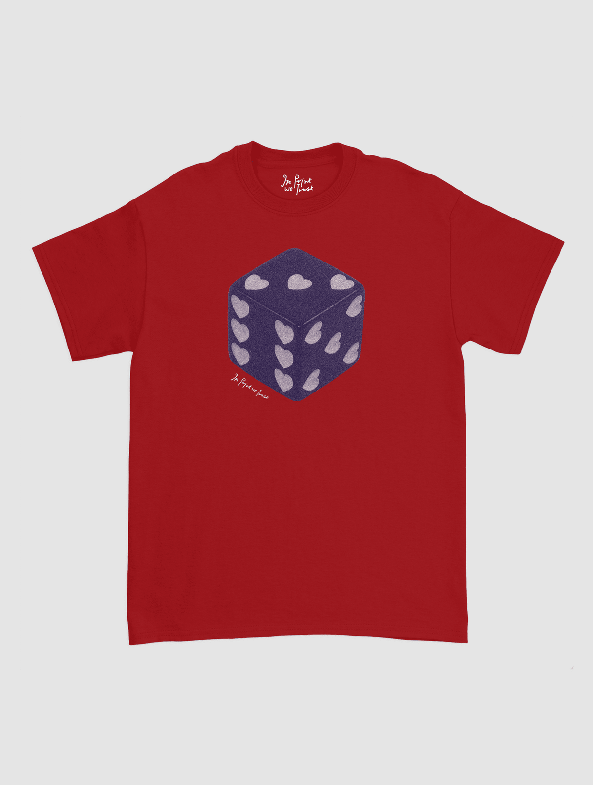 roll the dice classic tee - In Print We Trust