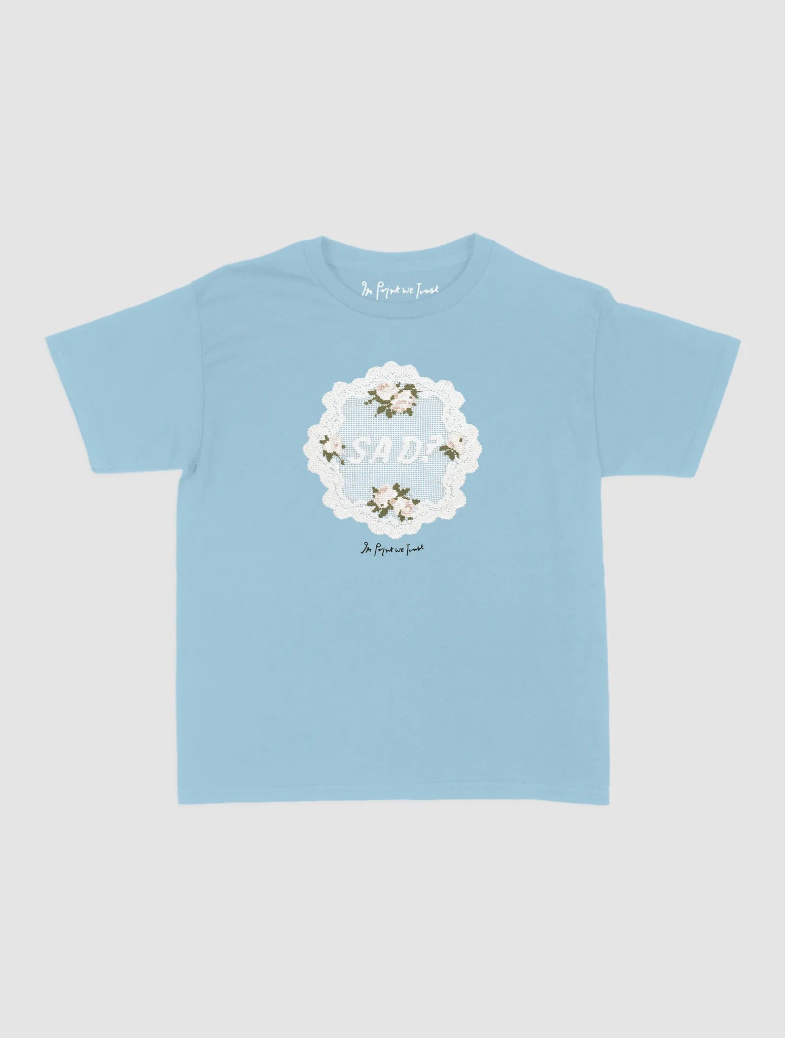 sad? crochet baby tee - In Print We Trust