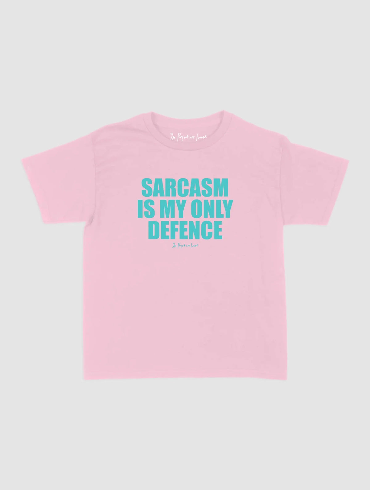 sarcasm baby tee - In Print We Trust
