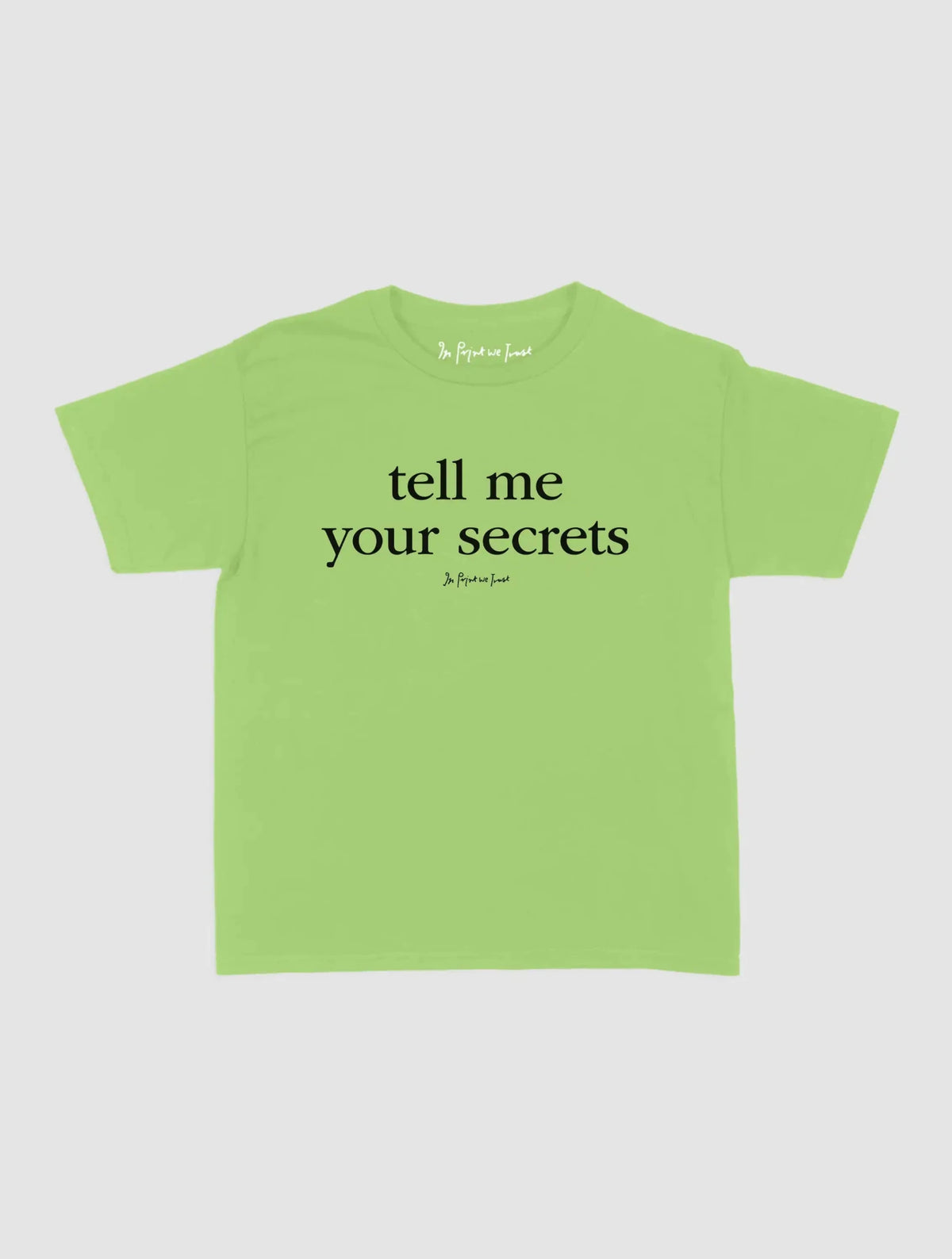 secrets baby tee - In Print We Trust