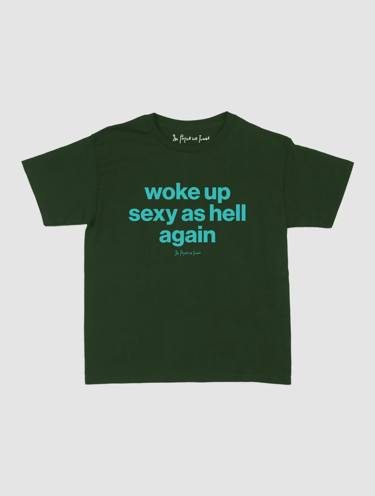 sexy as hell baby tee - In Print We Trust