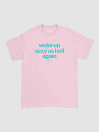 sexy as hell classic tee - In Print We Trust