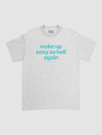 sexy as hell classic tee - In Print We Trust