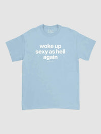 sexy as hell classic tee - In Print We Trust