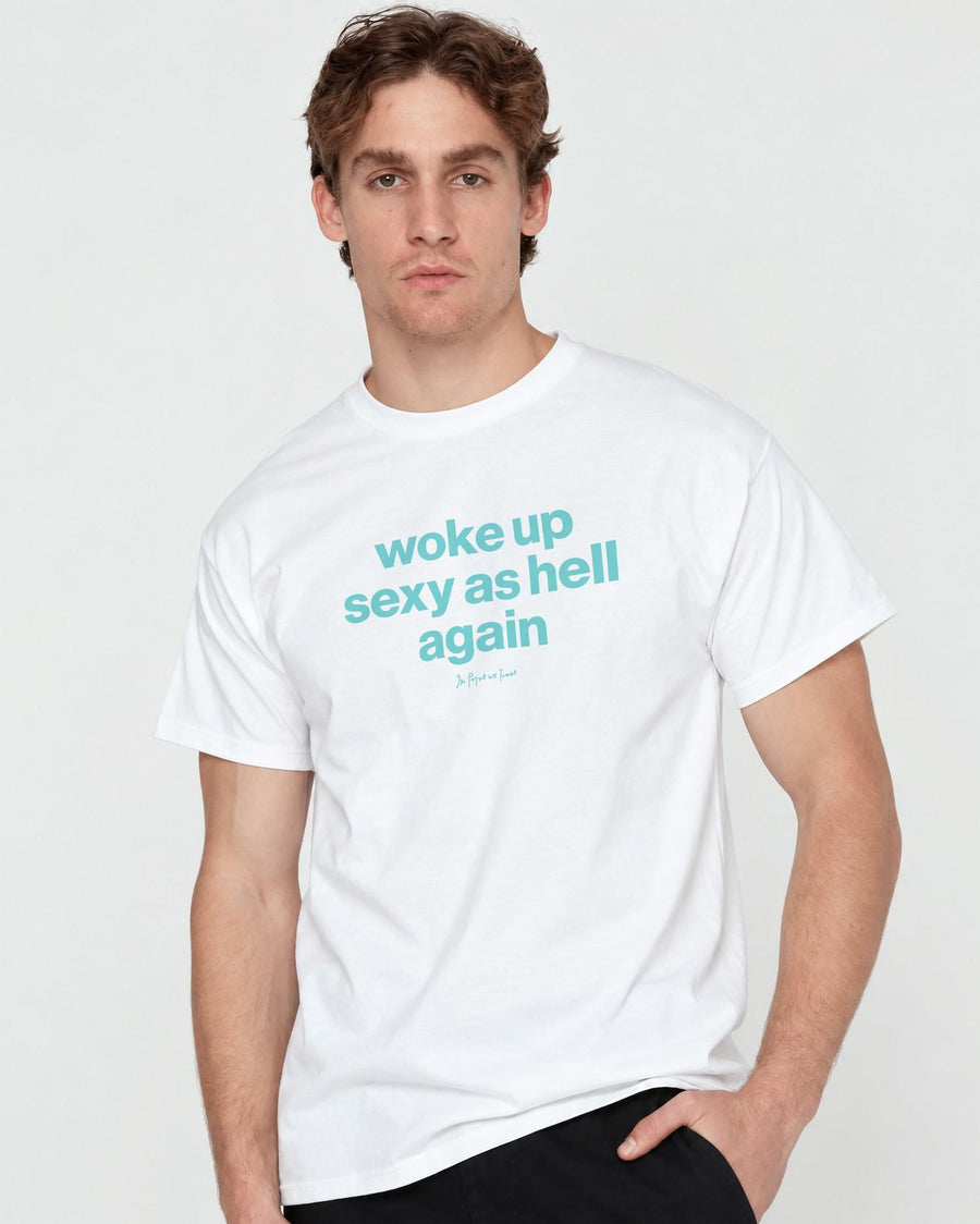 sexy as hell classic tee - In Print We Trust
