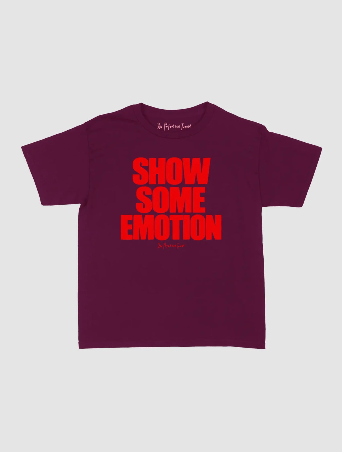 show some emotion baby tee - In Print We Trust
