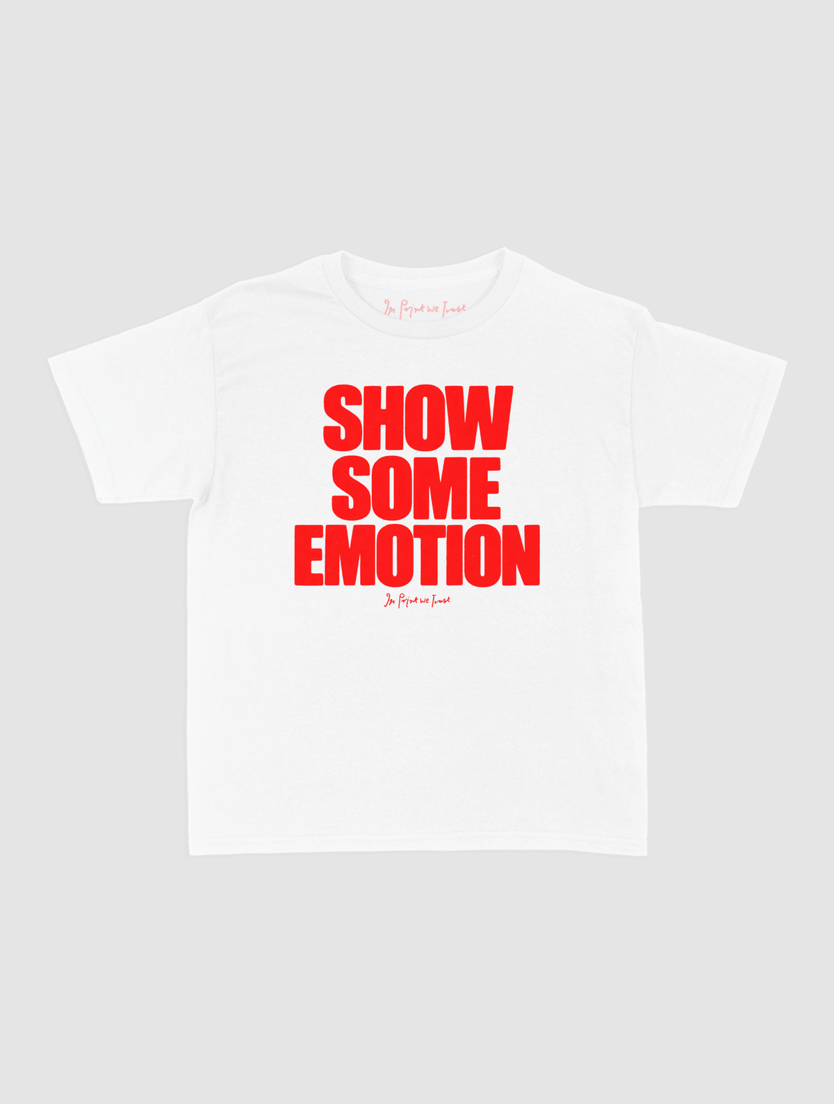show some emotion baby tee - In Print We Trust