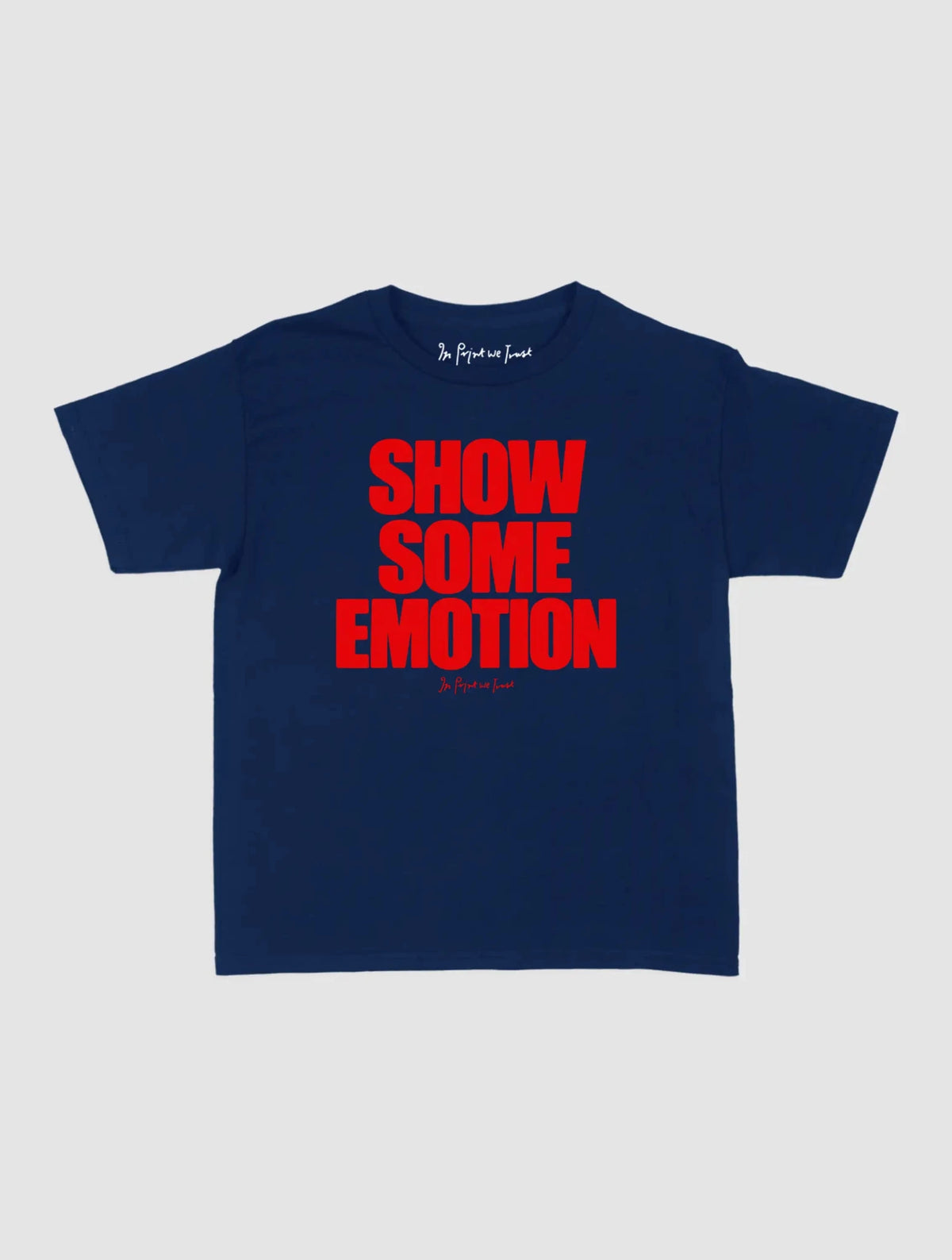 show some emotion baby tee - In Print We Trust