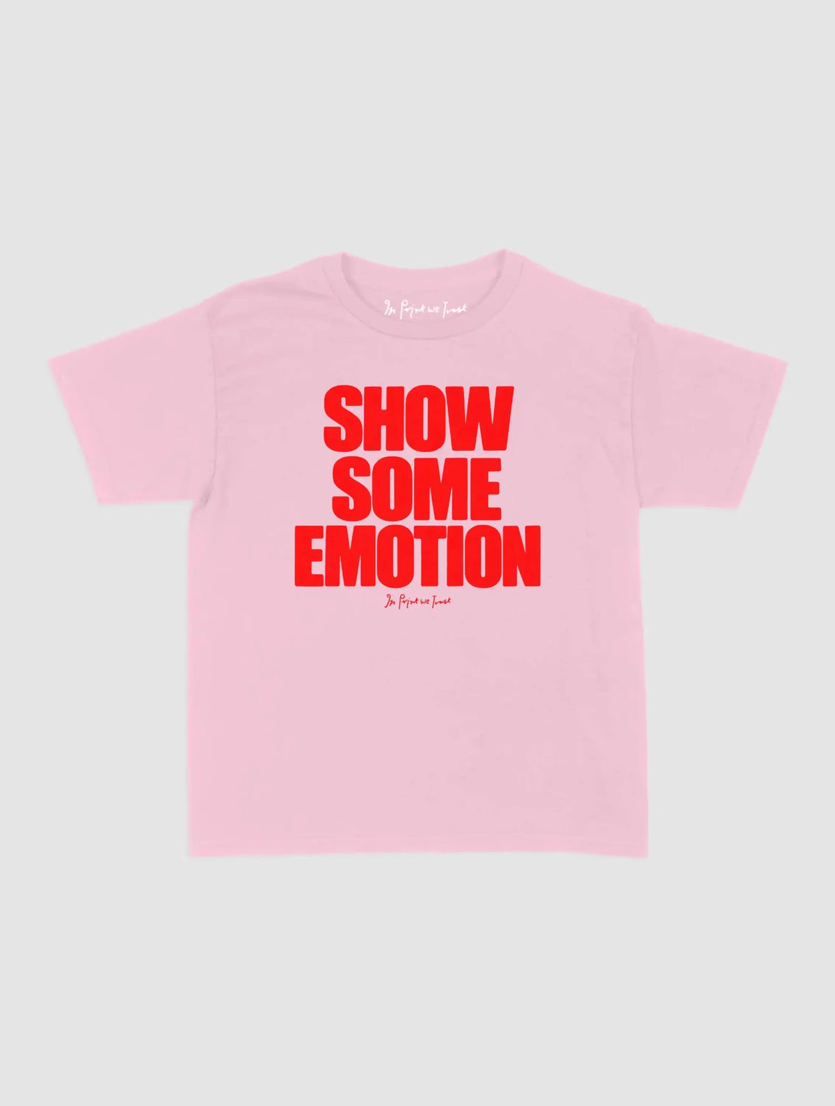 show some emotion baby tee - In Print We Trust