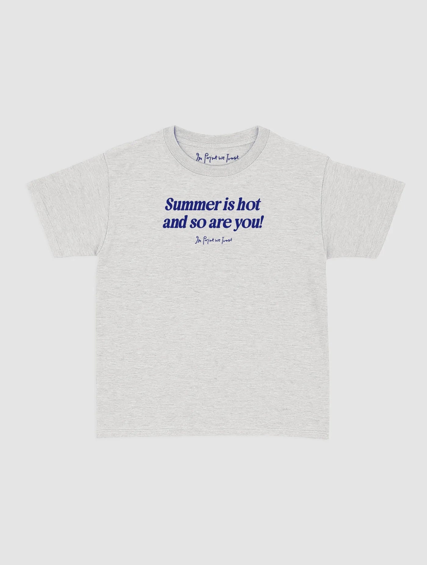 so are you baby tee - In Print We Trust