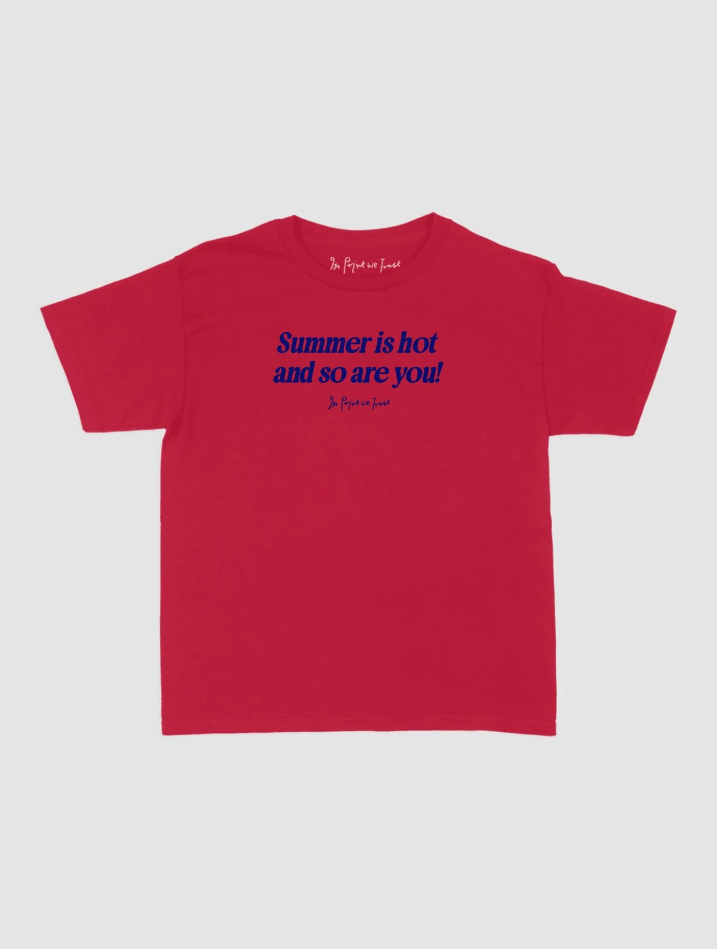 so are you baby tee - In Print We Trust