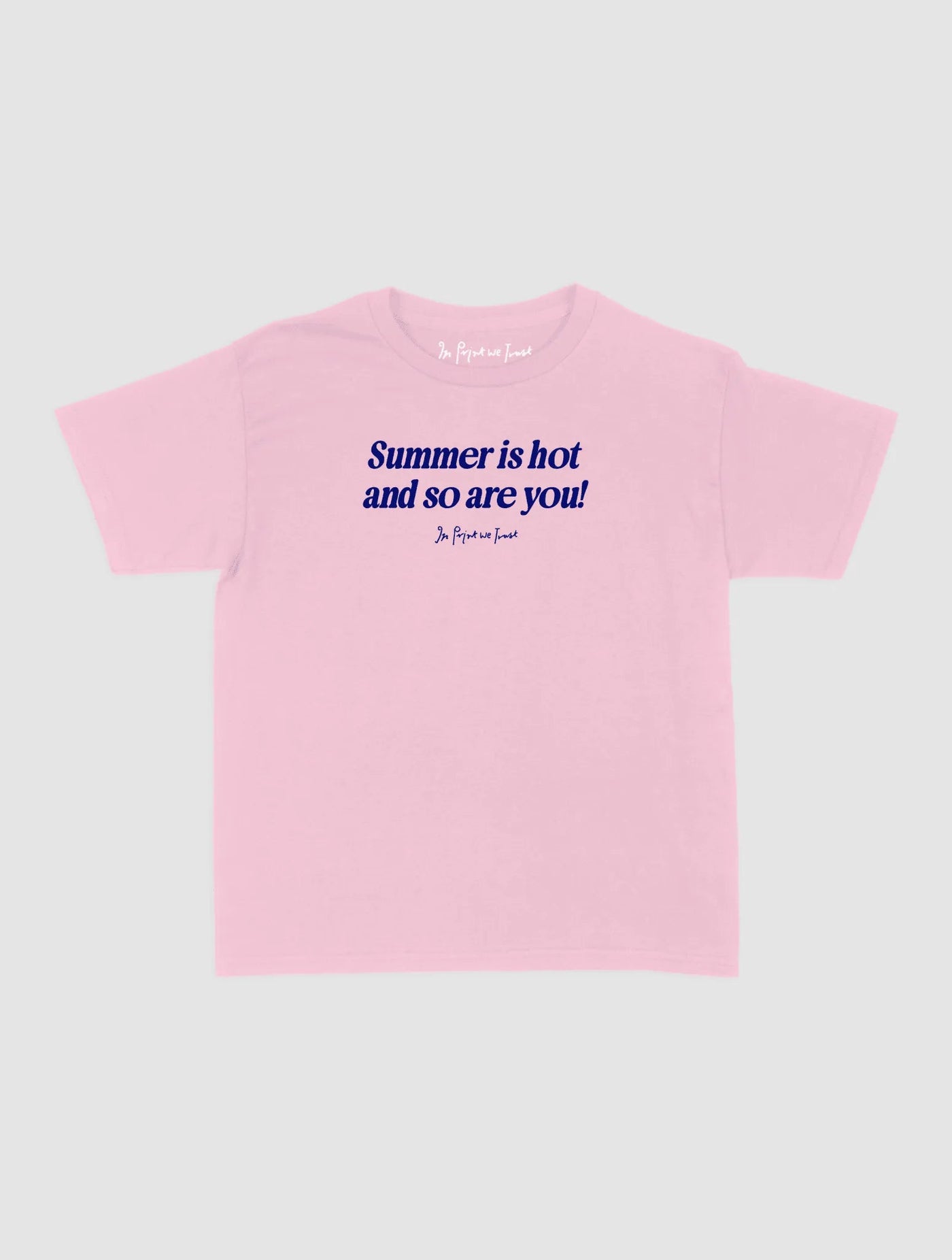 so are you baby tee - In Print We Trust