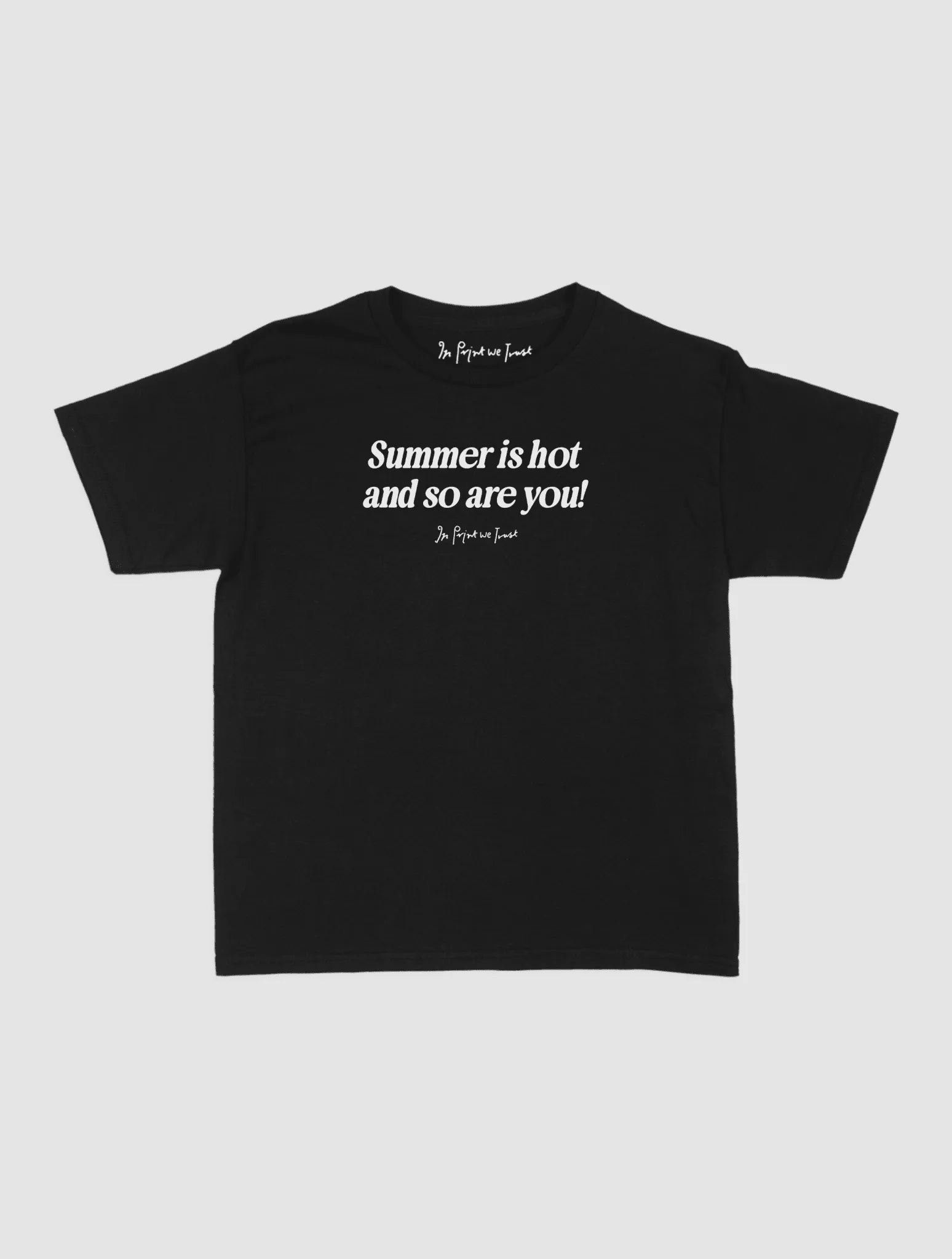 so are you baby tee - In Print We Trust