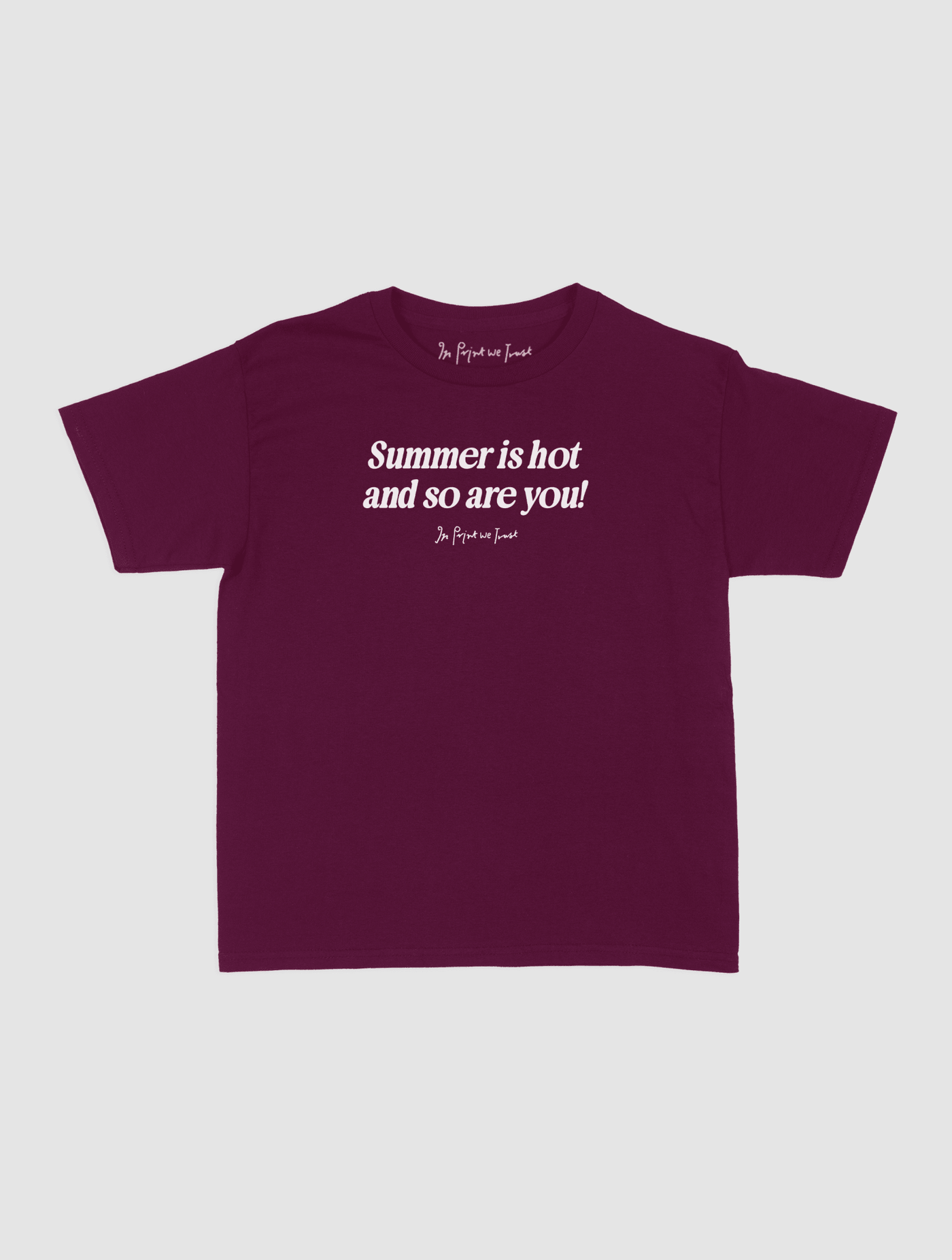 so are you baby tee - In Print We Trust