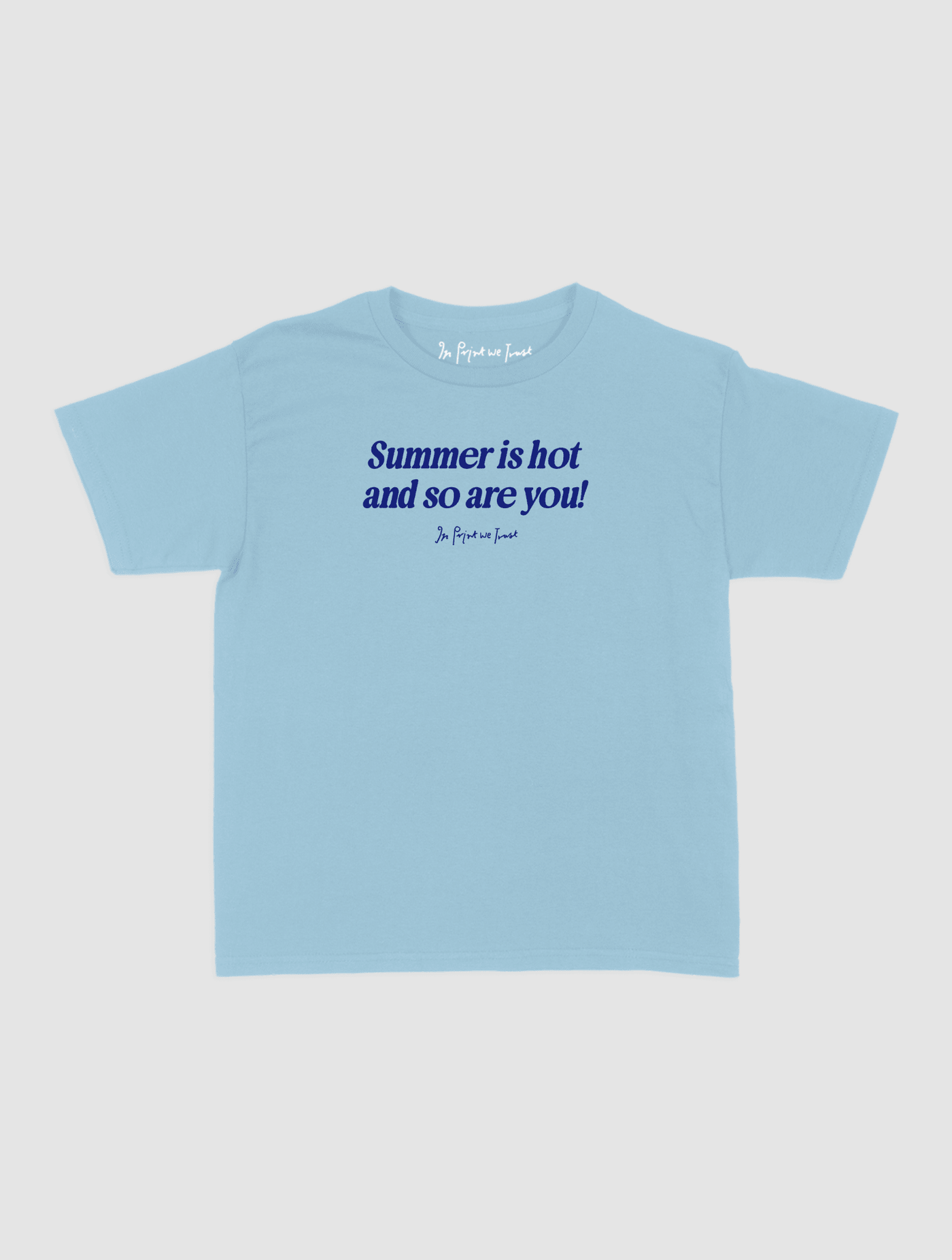 so are you baby tee - In Print We Trust