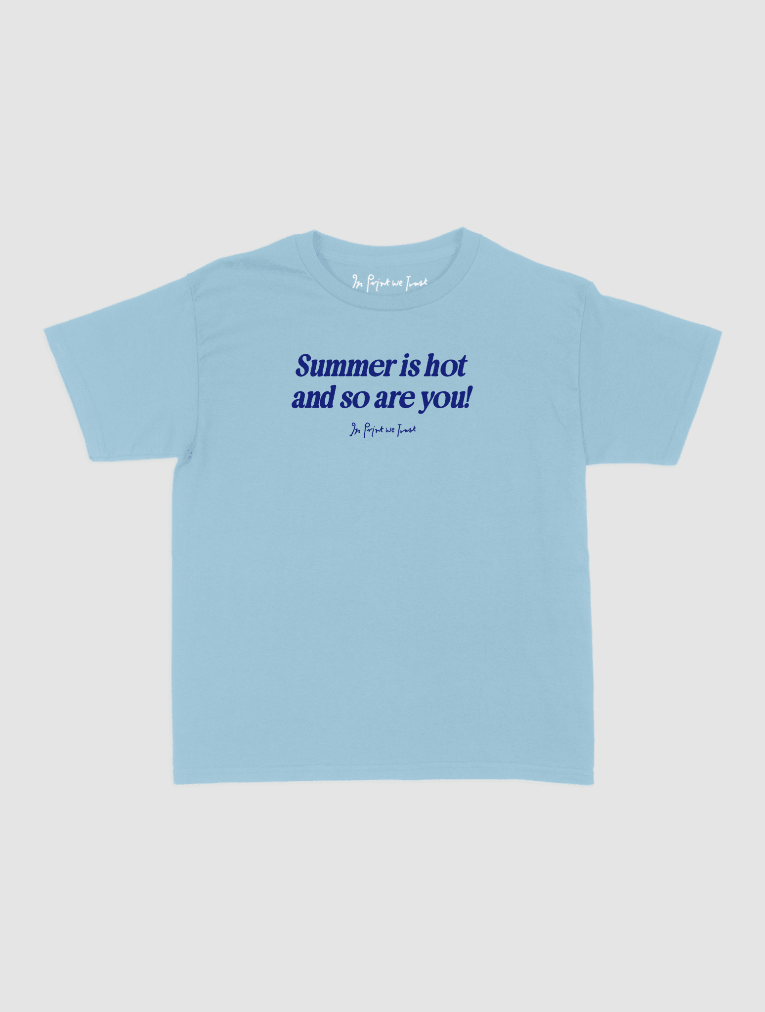 so are you baby tee - In Print We Trust