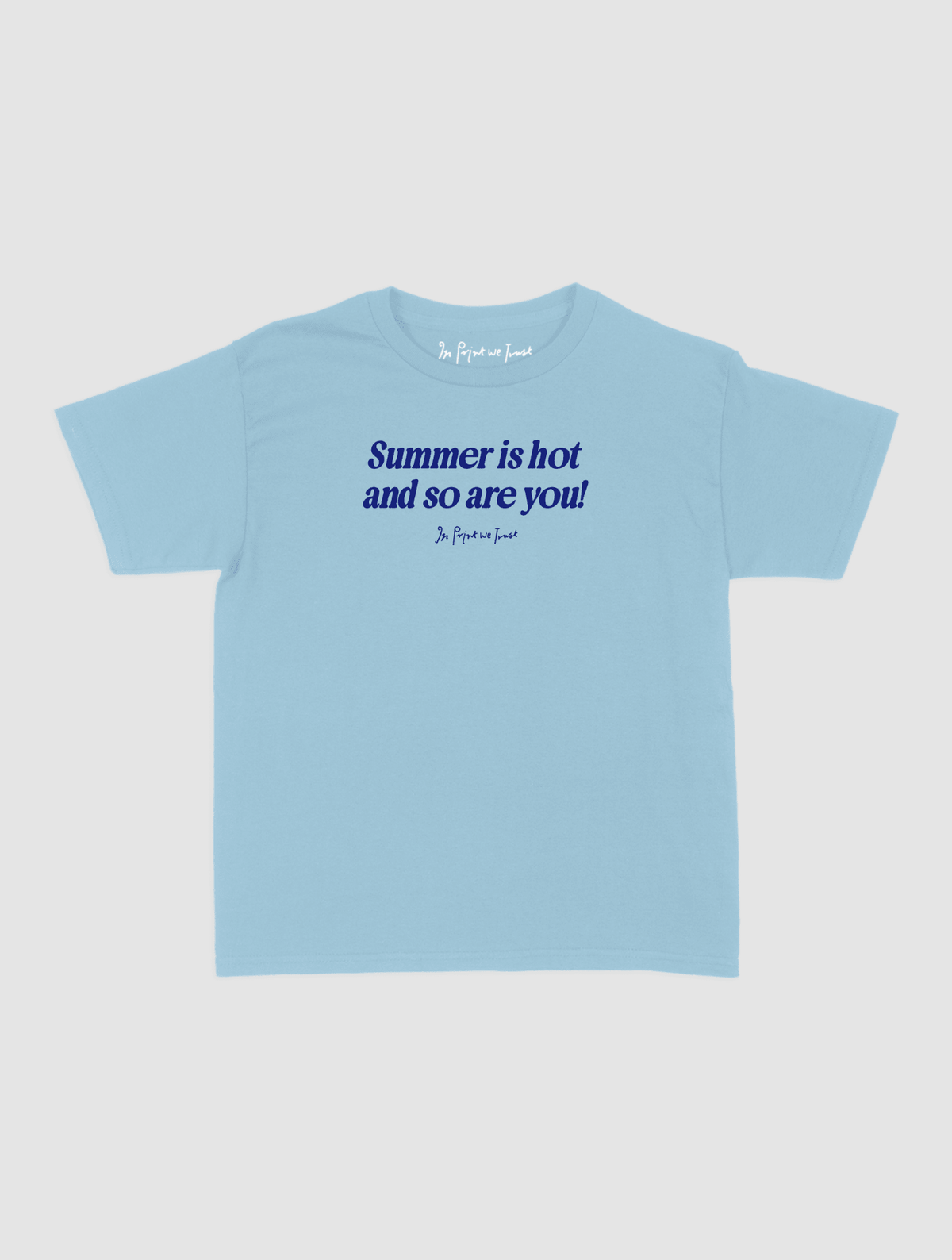 so are you baby tee - In Print We Trust