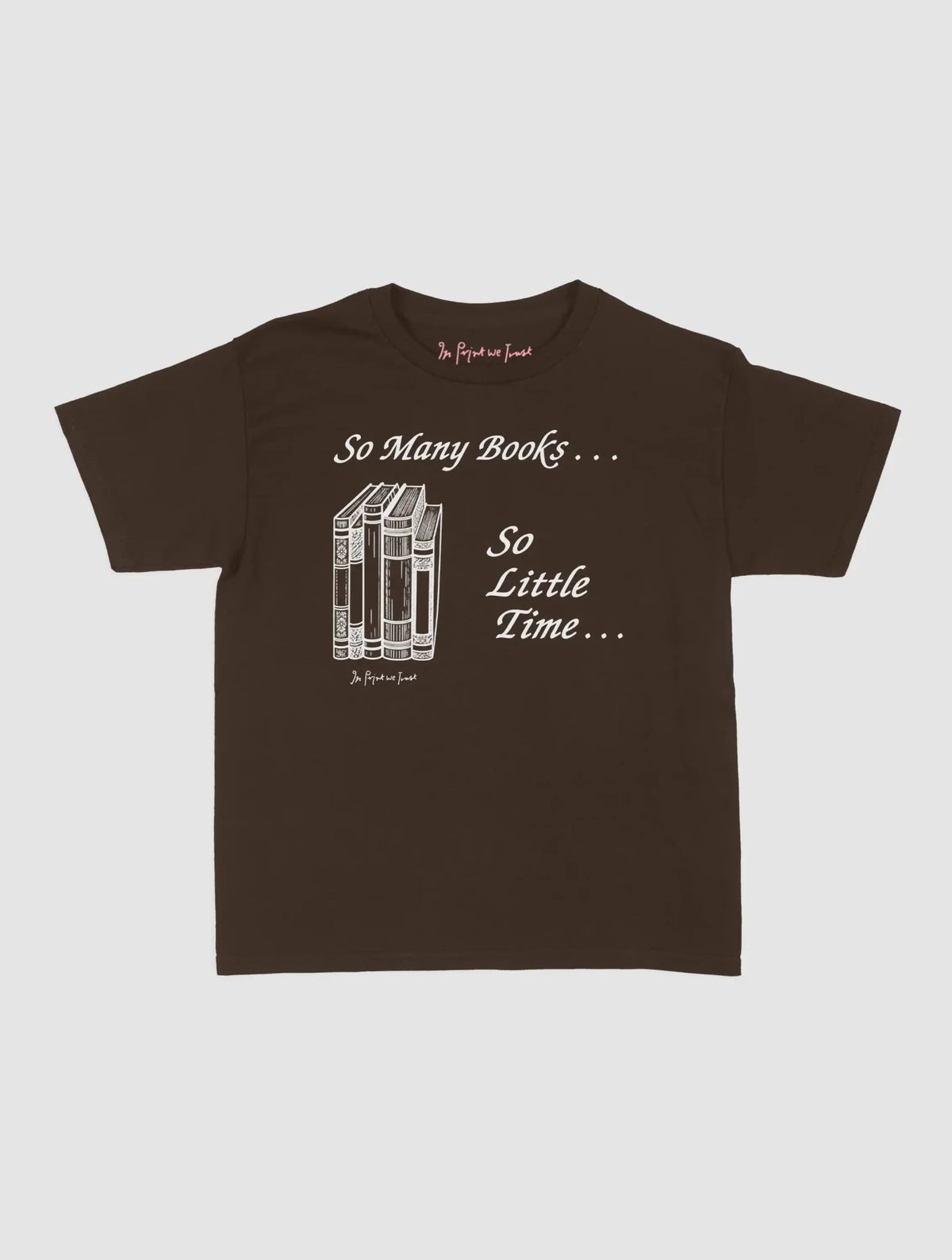 so many books baby tee - In Print We Trust