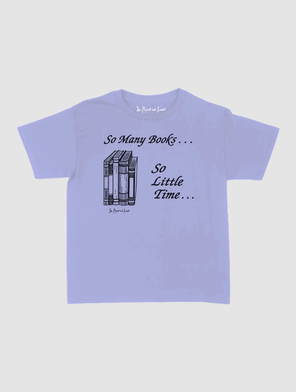 so many books baby tee - In Print We Trust