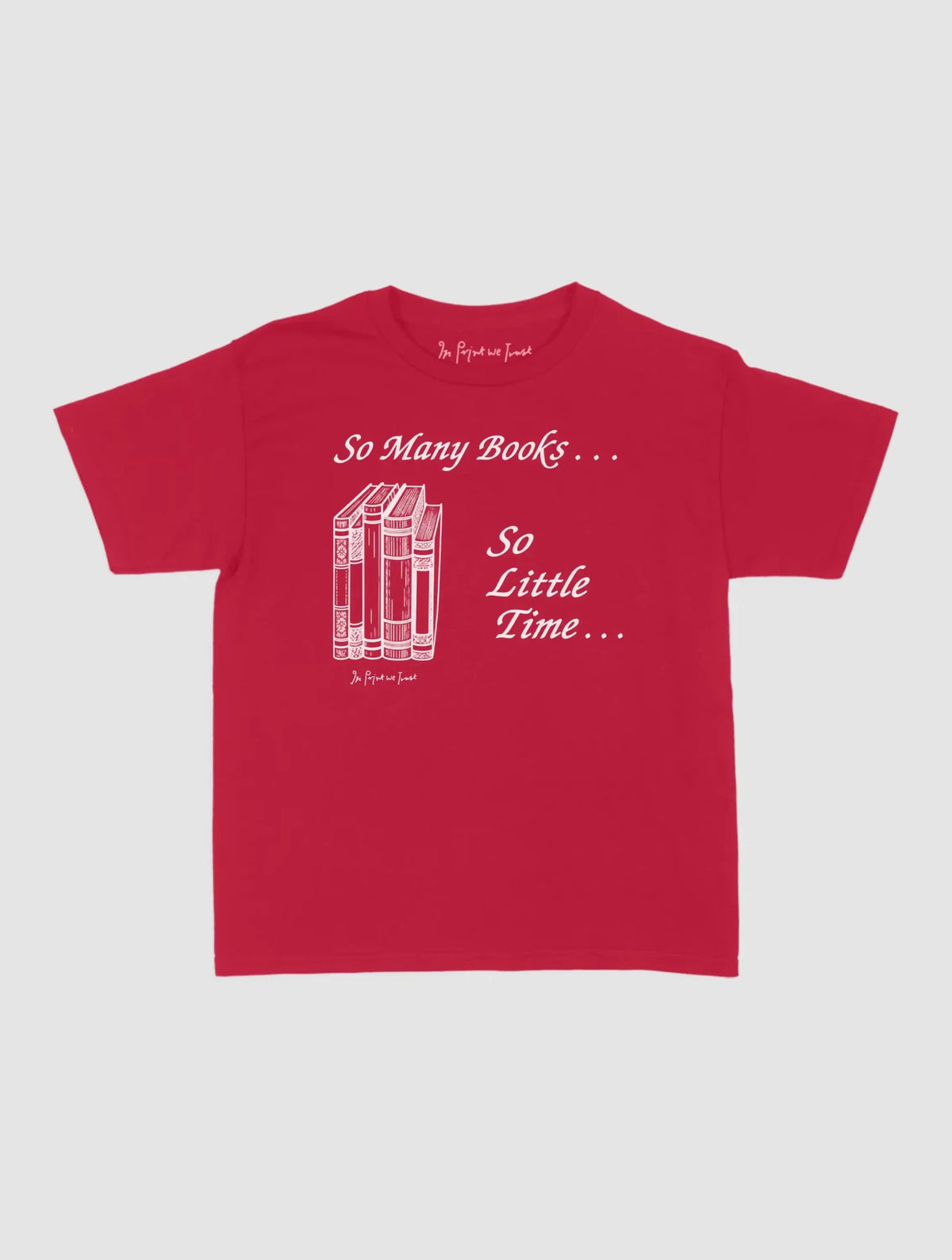 so many books baby tee - In Print We Trust