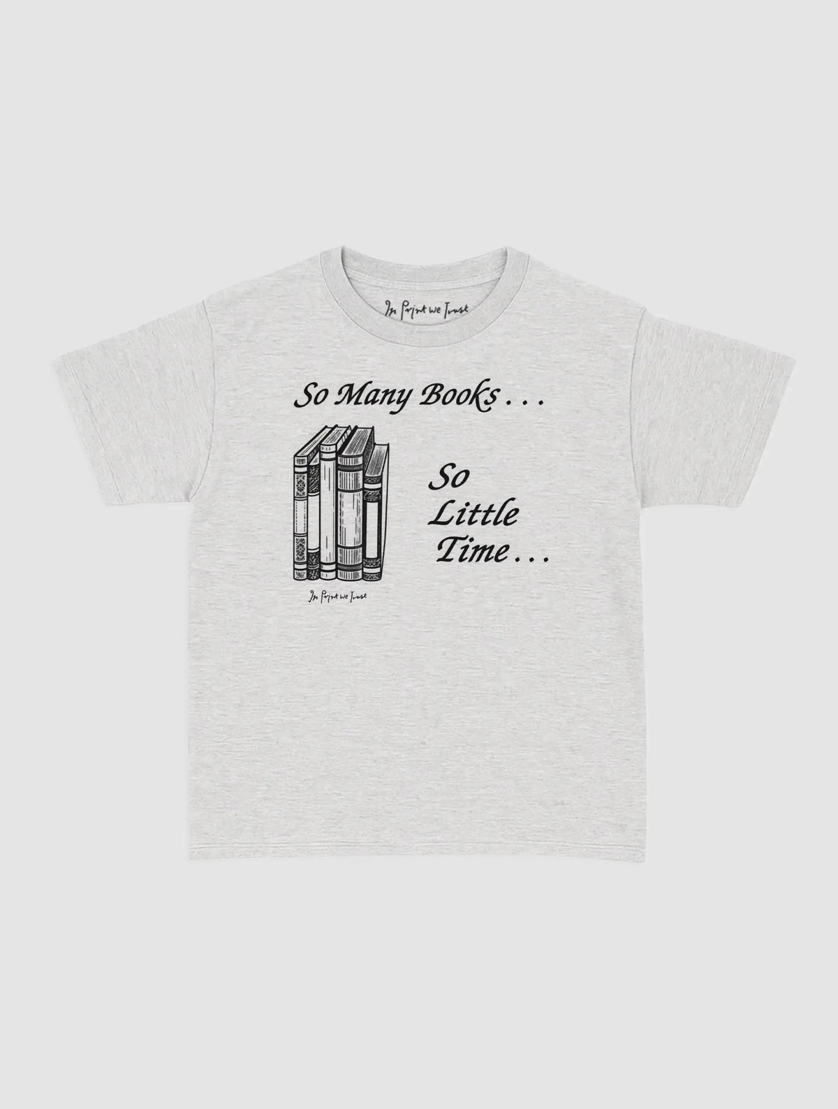 so many books baby tee - In Print We Trust