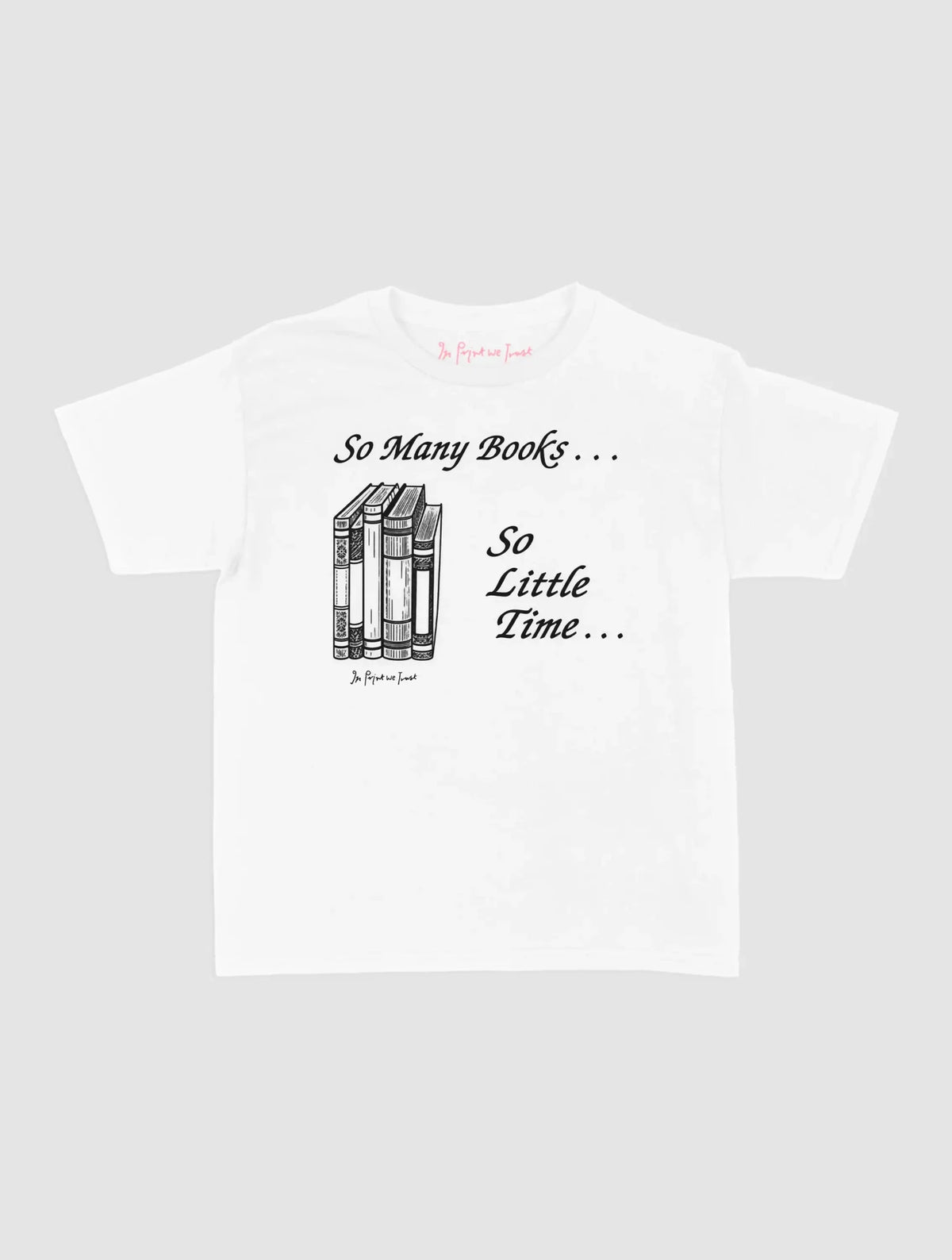 so many books baby tee - In Print We Trust
