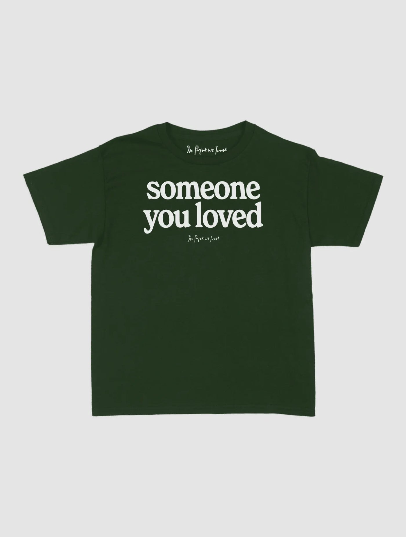 someone you loved baby tee - In Print We Trust