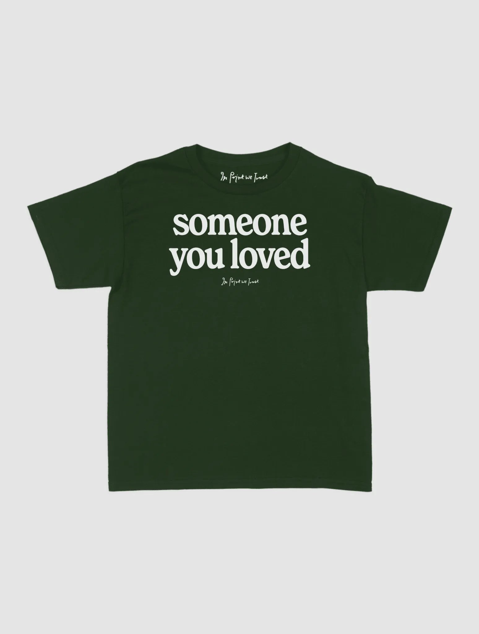 someone you loved baby tee - In Print We Trust