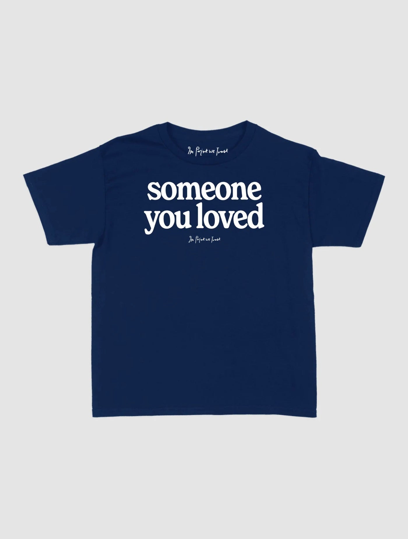 someone you loved baby tee - In Print We Trust