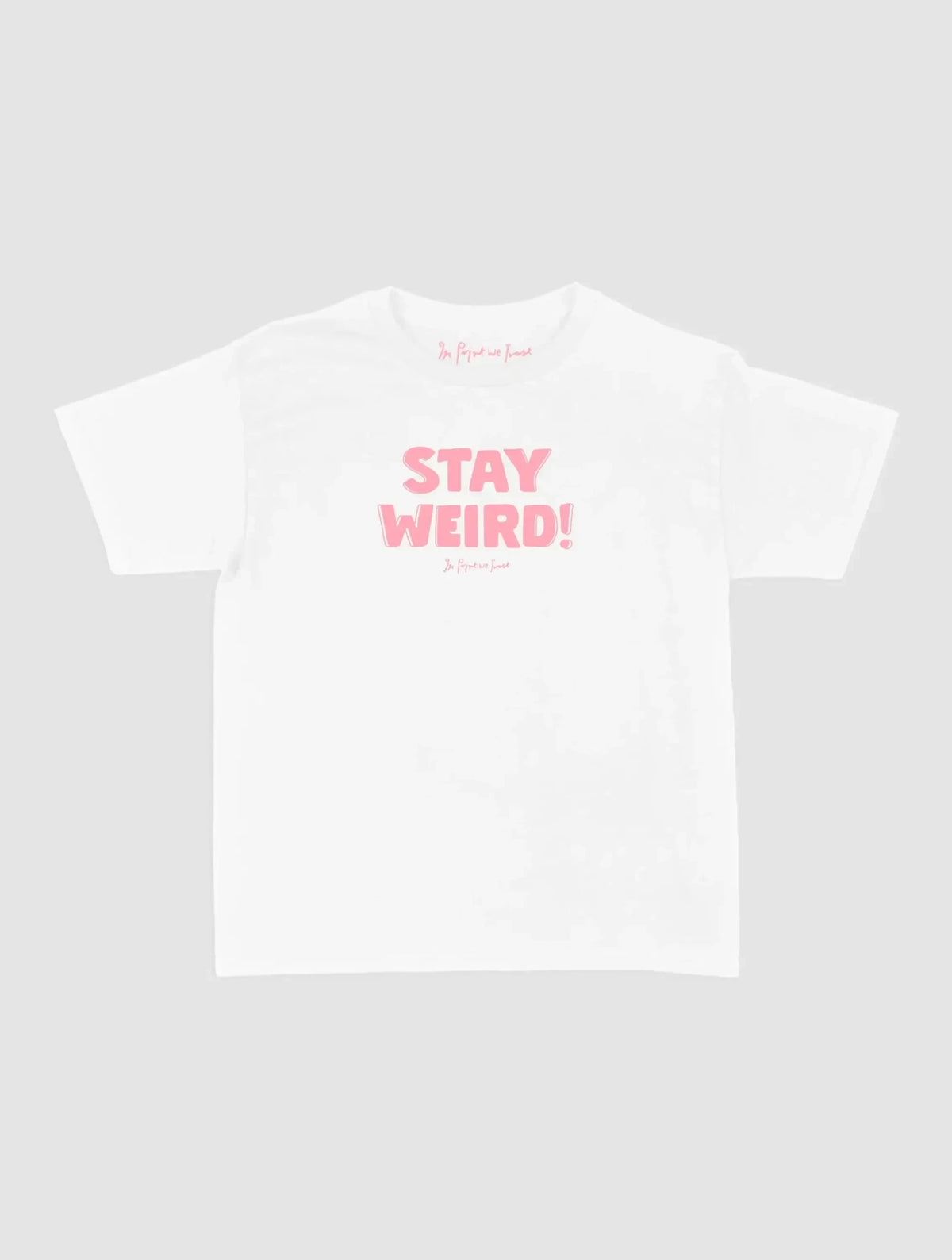 stay weird baby tee - In Print We Trust