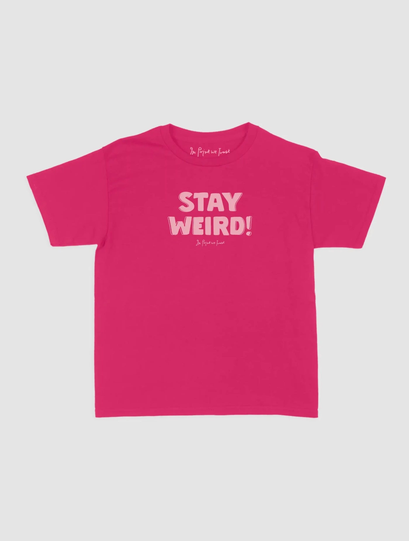 stay weird baby tee - In Print We Trust