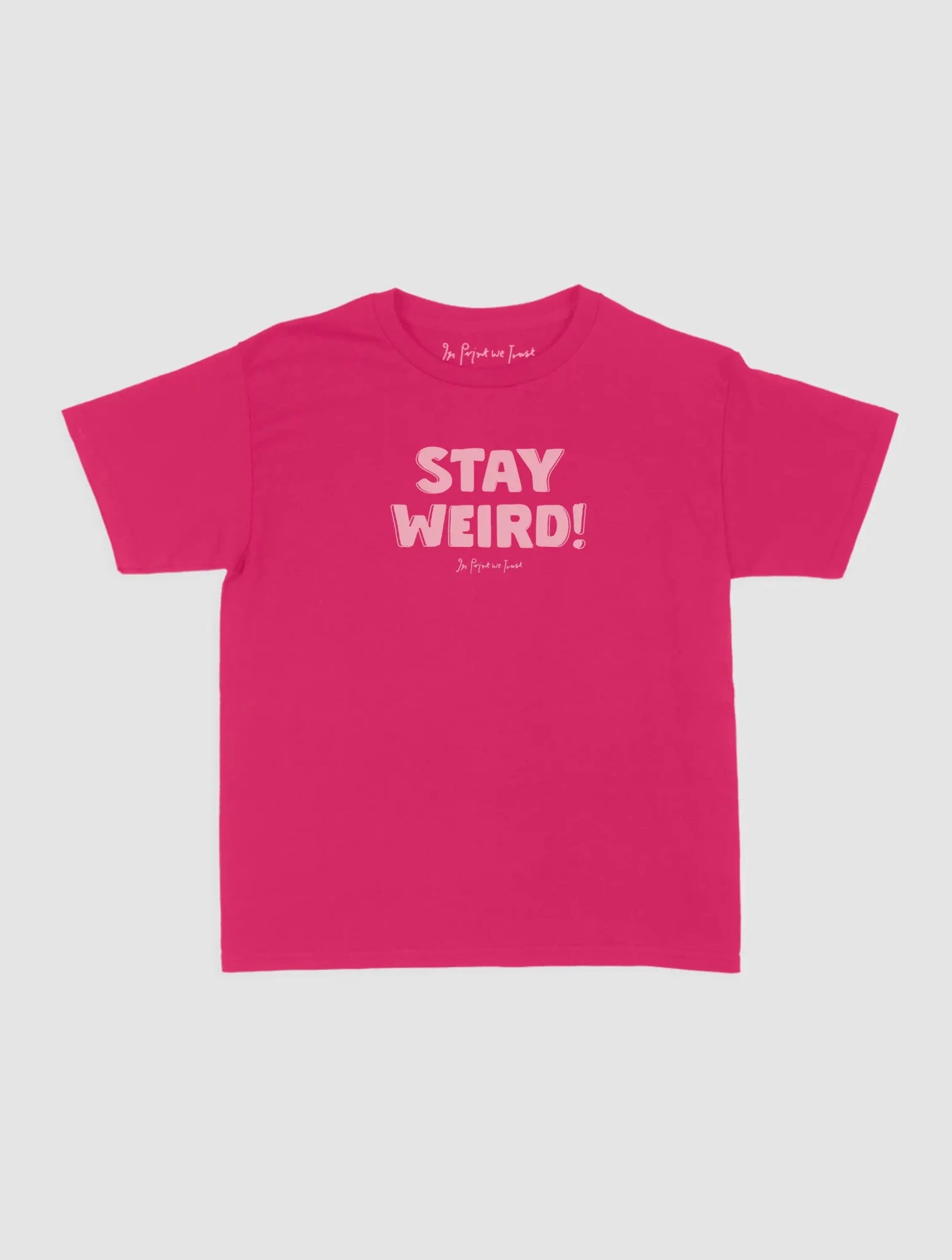 stay weird baby tee - In Print We Trust