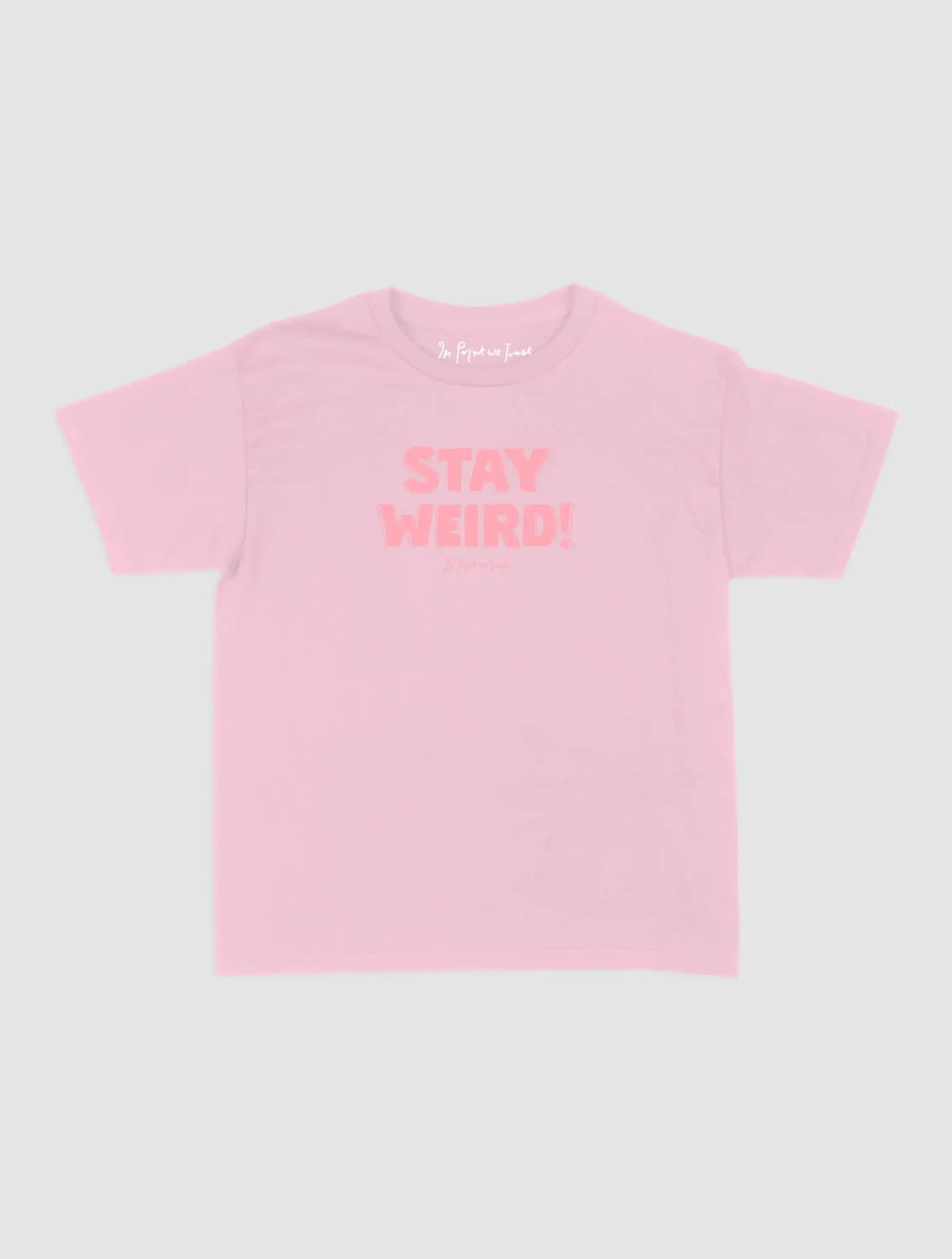 stay weird baby tee - In Print We Trust