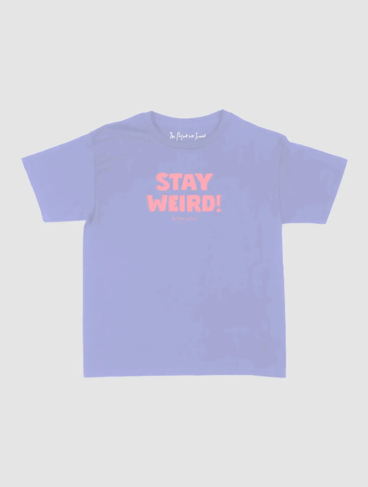 stay weird baby tee - In Print We Trust