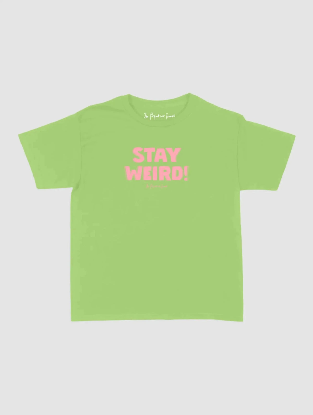 stay weird baby tee - In Print We Trust