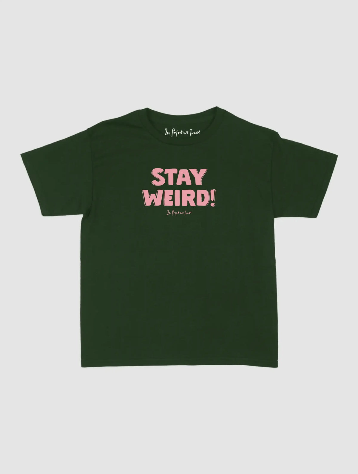 stay weird baby tee - In Print We Trust