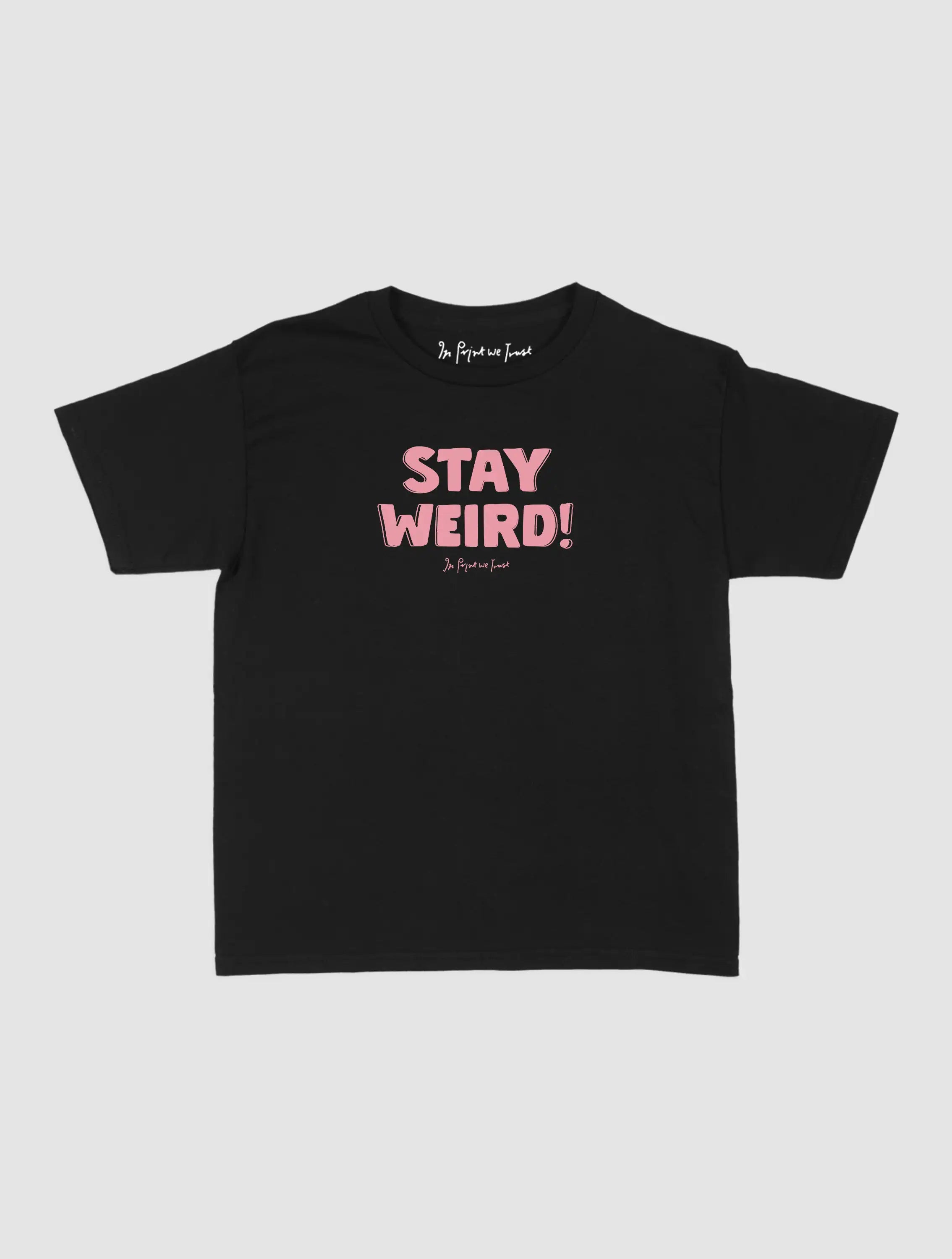 stay weird baby tee