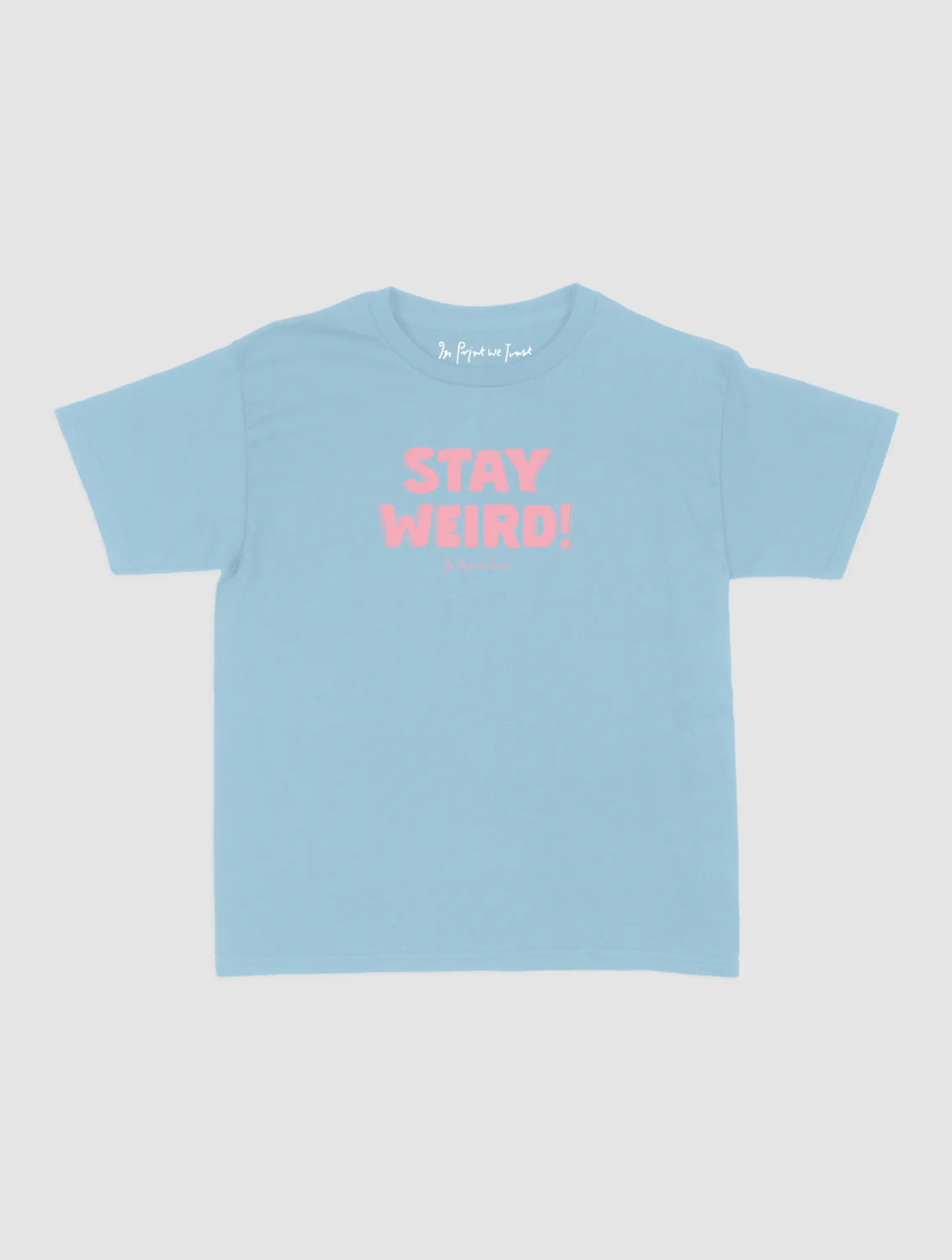 stay weird baby tee