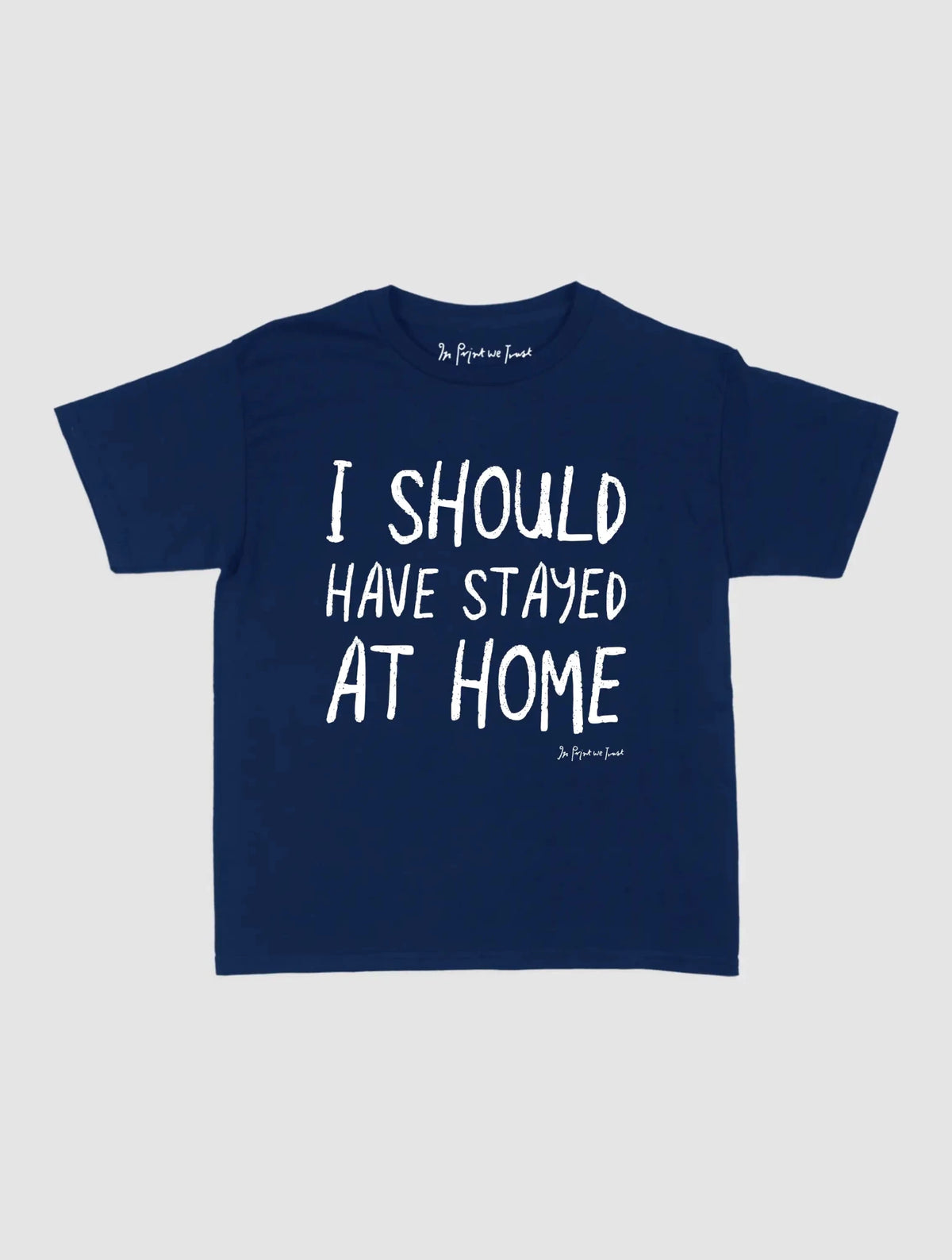 stayed at home baby tee - In Print We Trust