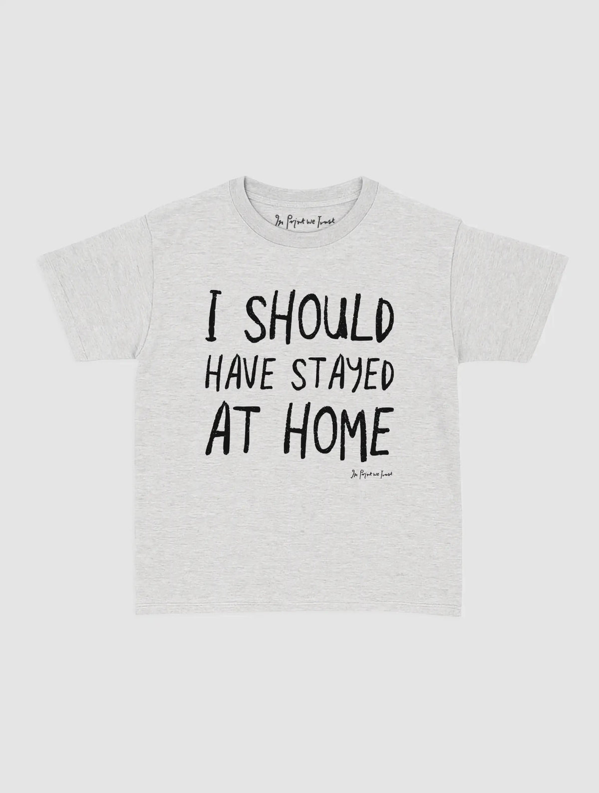 stayed at home baby tee - In Print We Trust