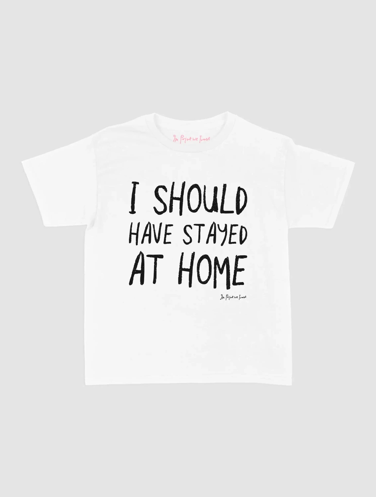 stayed at home baby tee - In Print We Trust
