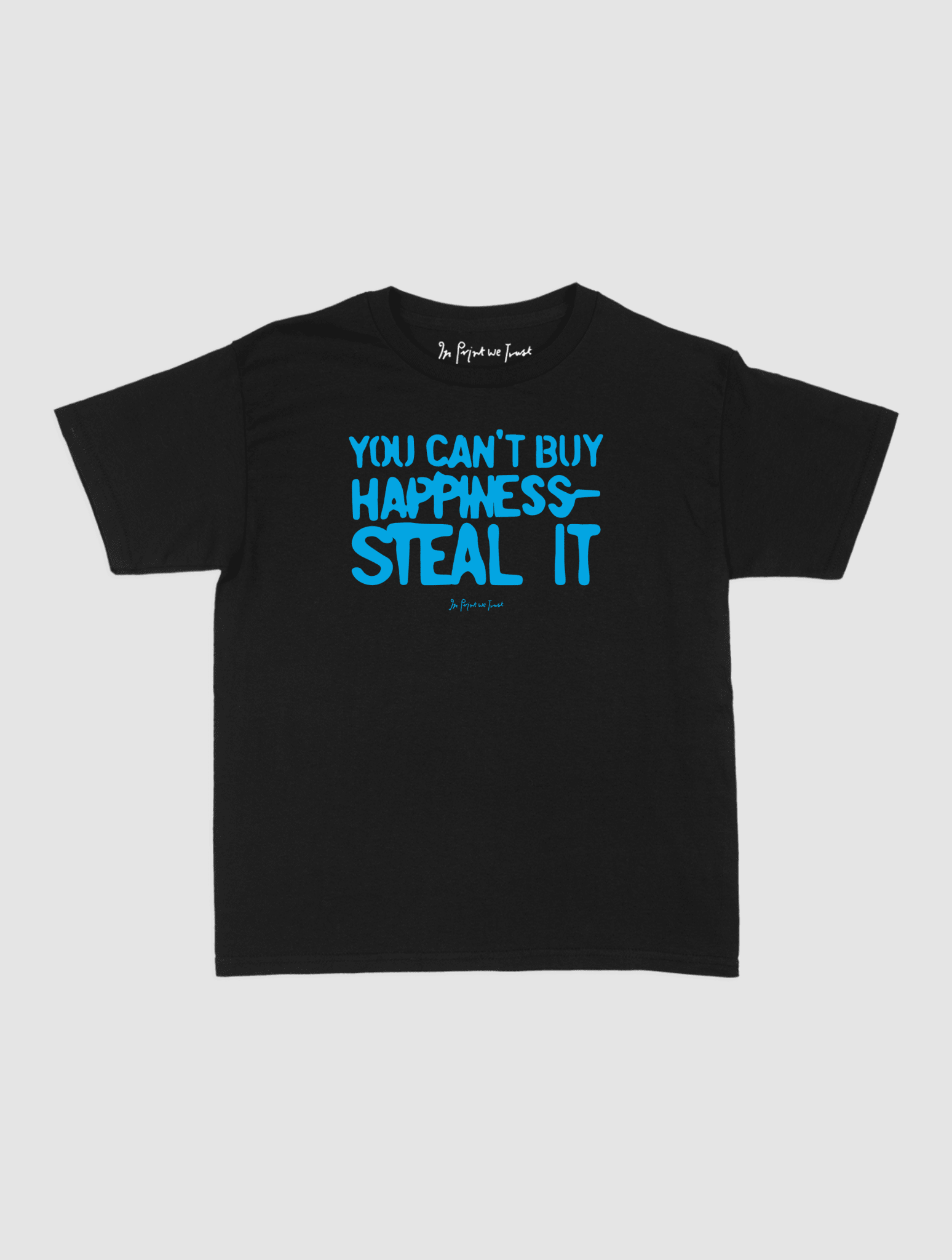 steal it baby tee - In Print We Trust