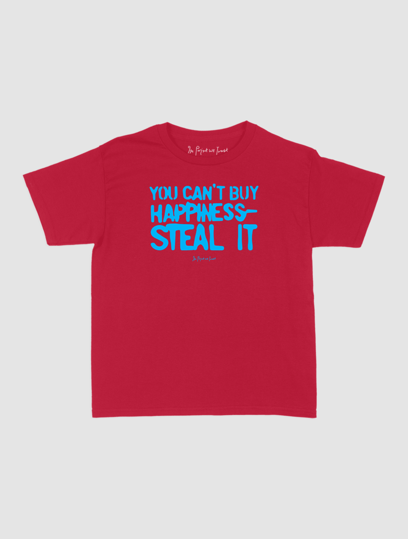 steal it baby tee - In Print We Trust