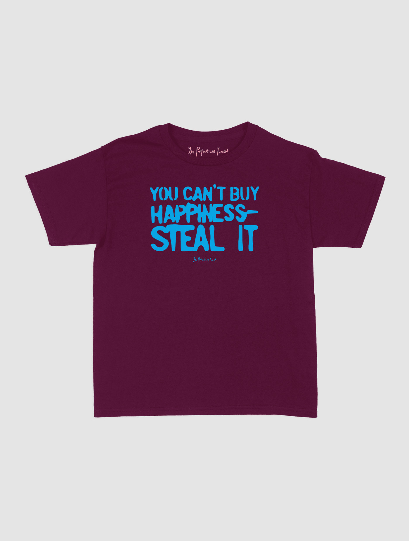 steal it baby tee - In Print We Trust
