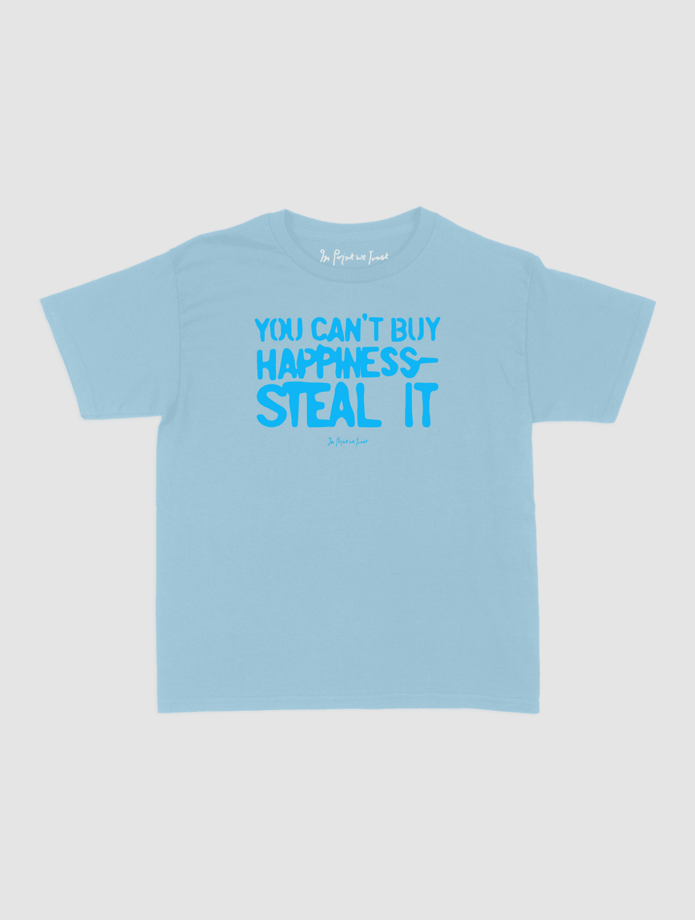 steal it baby tee - In Print We Trust