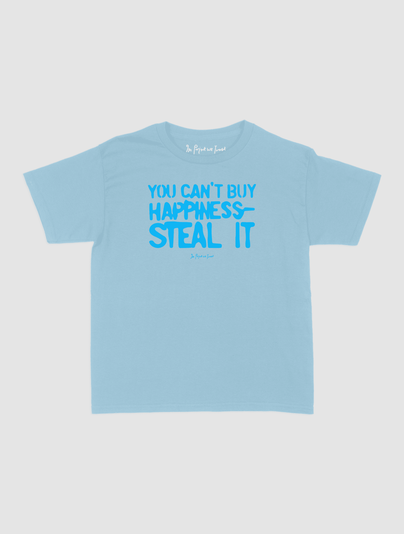 steal it baby tee - In Print We Trust