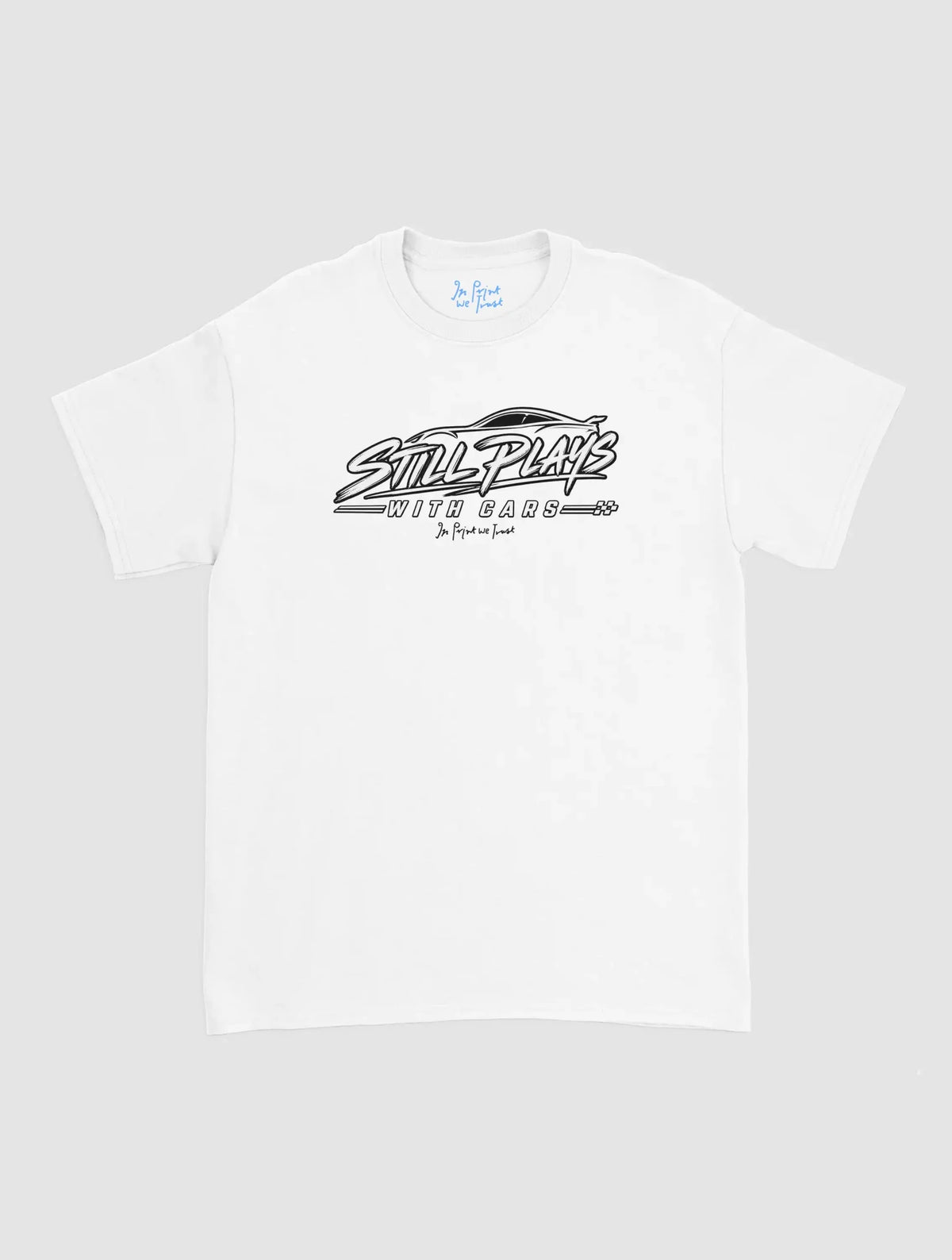 still plays cars - In Print We Trust