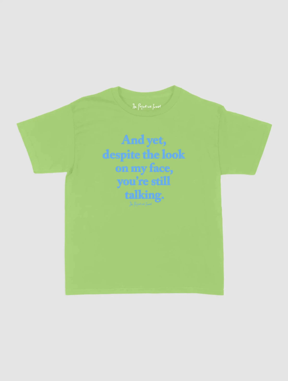 still talking baby tee - In Print We Trust