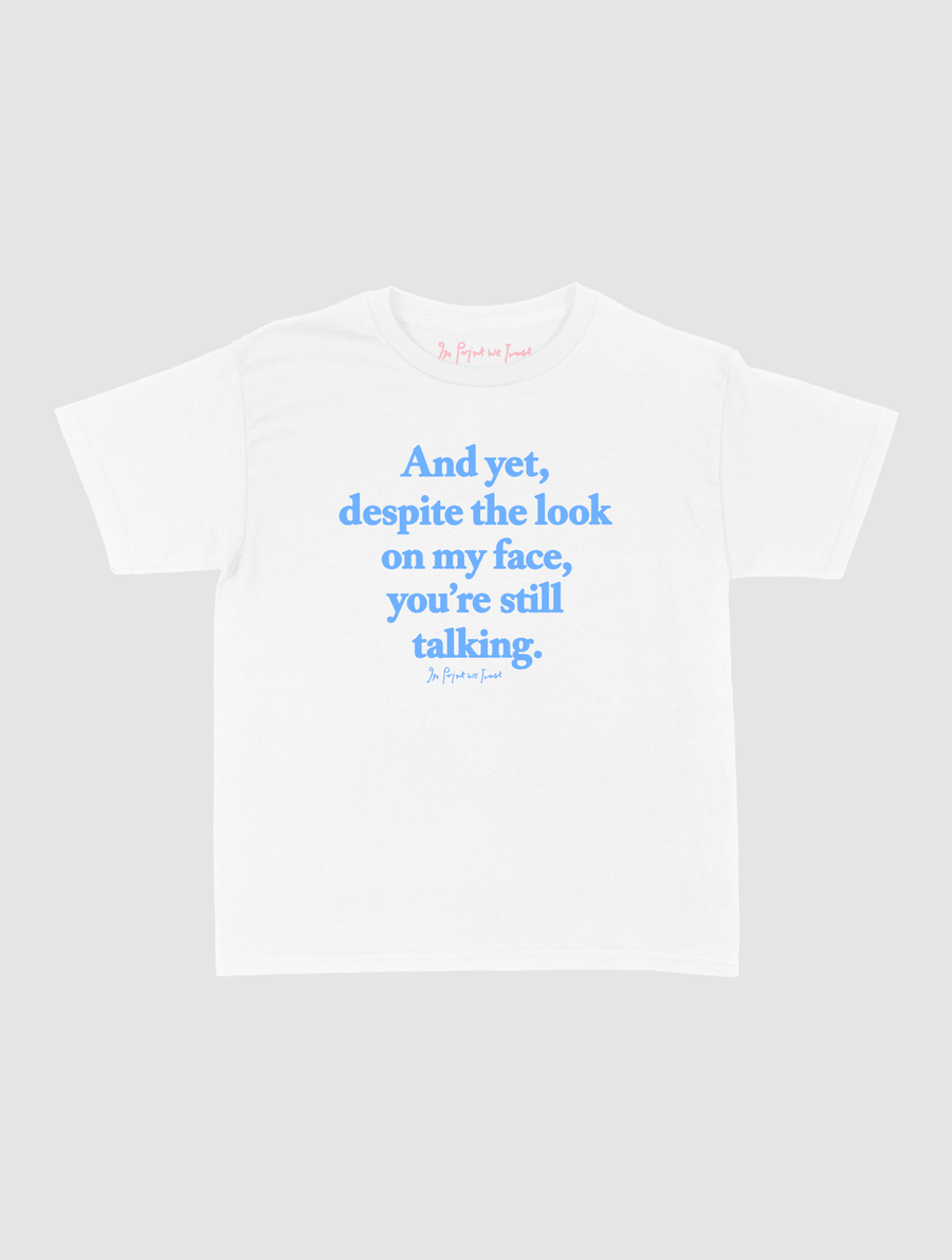 still talking baby tee - In Print We Trust