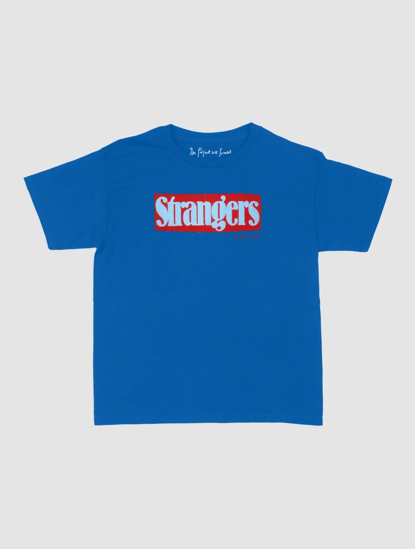 strangers baby tee - In Print We Trust